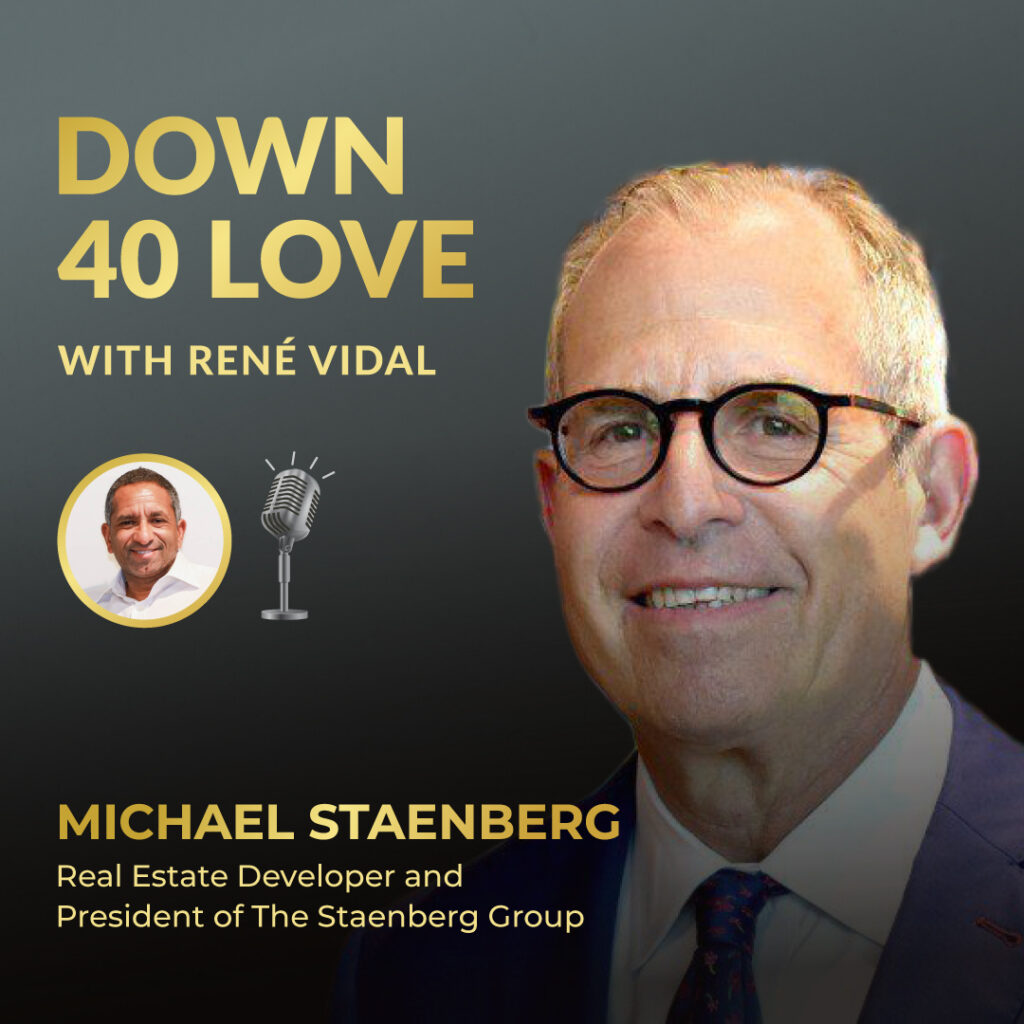 How to Be a Titan in Your Industry with Real Estate Mogul Michael Staenberg